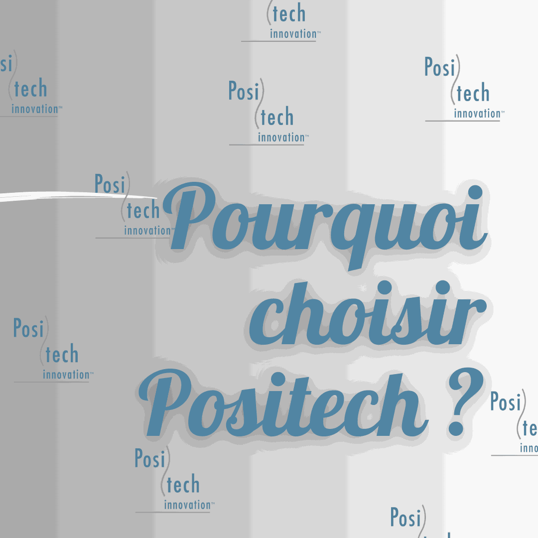 Pourquoi choisir Positech?