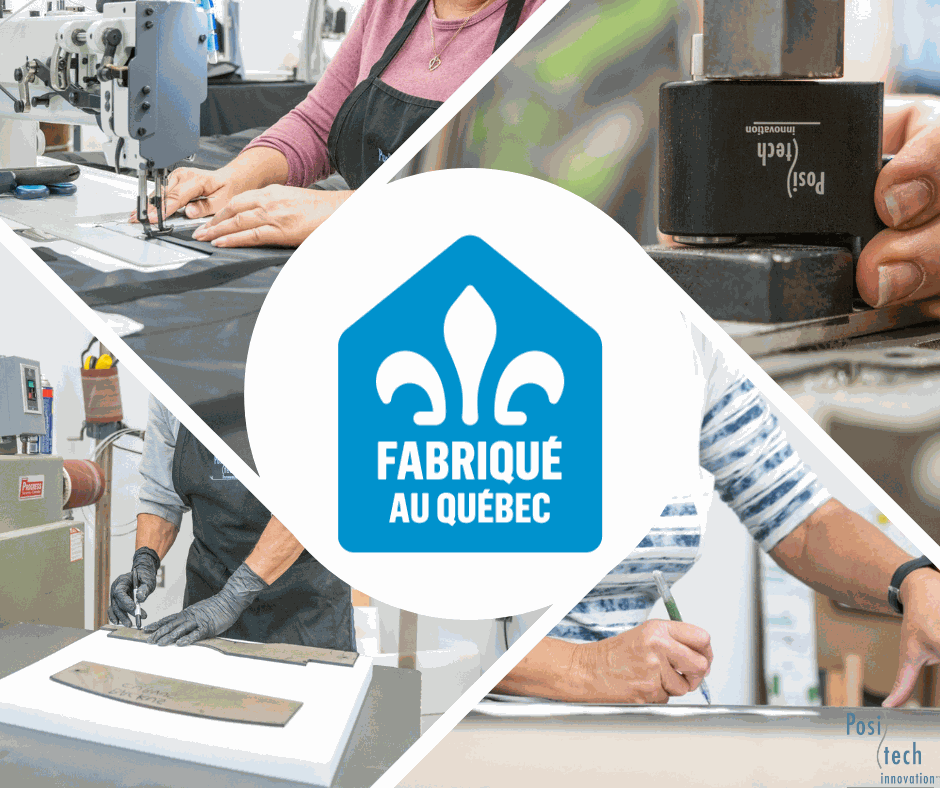 Fabriqué au Québec Les produits Positech Innovation sont fabriqué au Québec